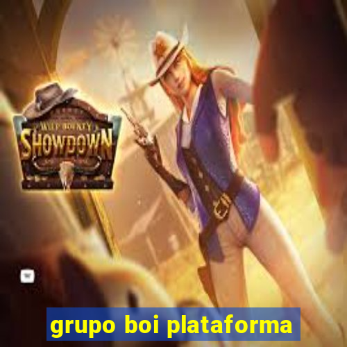 grupo boi plataforma